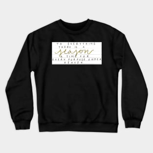 Everything has a Season Crewneck Sweatshirt